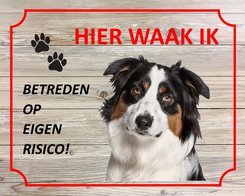 Bord Hier waak ik Australische herder