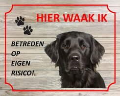 Bord Hier waak ik  Flatcoatretriever