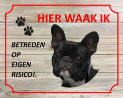 Bord Hier waak ik  Franse bulldog