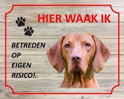 Bord Hier waak ik Vizsla