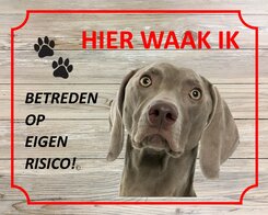 Bord Hier waak ik Weimaraner