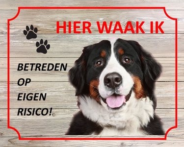 Bord Hier waak ik Berner Sennen