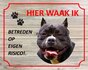 Bord Hier waak ik Bully_