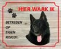 Bord Hier waak ik  Groenendaal_