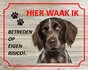 Bord Hier waak ik Munsterlander_