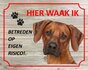Bord Hier waak ik Rhodesian ridgeback_