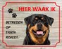 Bord Hier waak ik Rottweiler_
